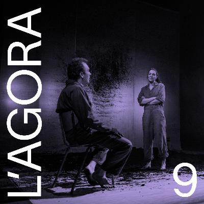 L'Agora - Épisode 9 - Entre parole et silence