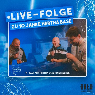HB#341 10 Jahre Hertha BASE Live HB#341 10 Jahre Hertha BASE Live