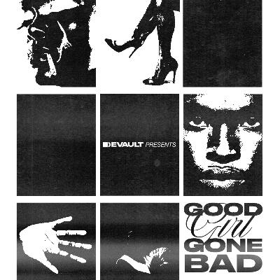 DeVault Presents: Good Girl Gone Bad