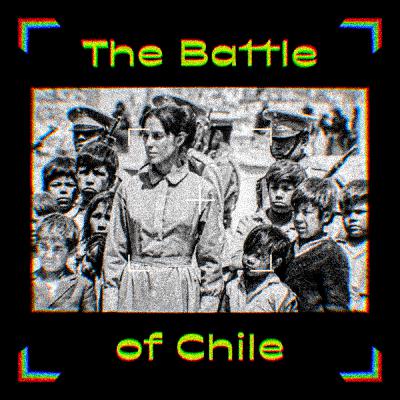 The Battle of Chile (Part I) (1975) w/ Jonathan M. Katz | Ep. 31