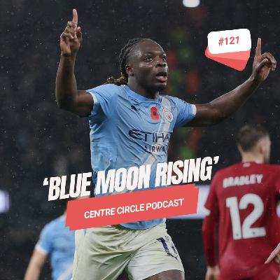 121: Blue Moon Rising 121: Blue Moon Rising