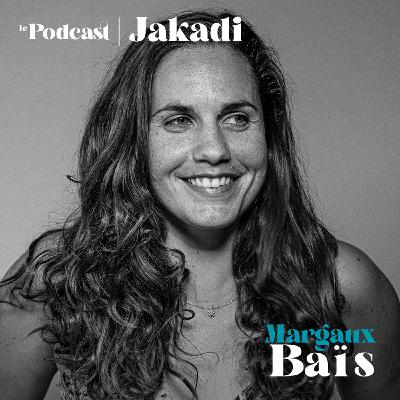 #20 - Margaux BAÏS - KPITAINE  “Je me voyais sur une plaque tournante avec 3 / 4 chemins et il fallait en prendre un seul...Pour moi, ce sont des opportunités à saisir à des moments où c’est aligné où il faut y aller. Rien n’est grave, on peut revenir et refaire… #jakadi”