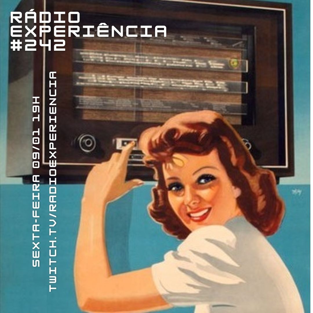 Rádio Experiência #242