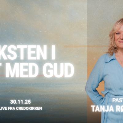 Veksten i livet med Gud | Tanja Rønhovde | 30.11.25