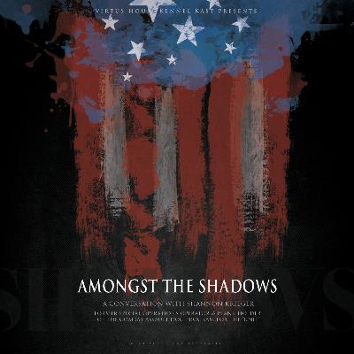 Amongst the Shadows: A Conversation with Shannon Krieger, Former Special Operations Operator & Plank Holder of The Combat Assault Dog Program for the ‘Unit’