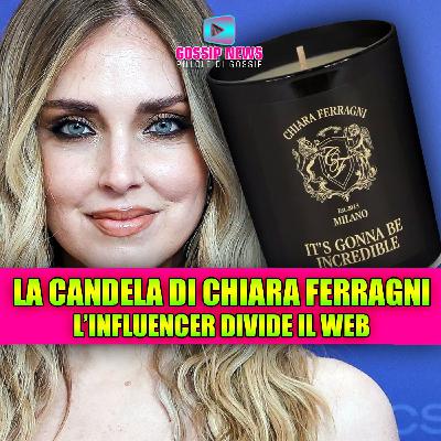 La candela di Chiara Ferragni fa impazzire il web: ma vale davvero il prezzo?