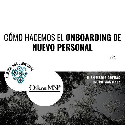 Cómo hacemos el Onboarding de personal #24
