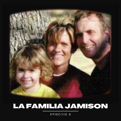La misteriosa desaparición de la familia Jamison