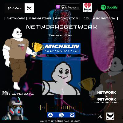 Network2Getwork | Ft Michelin 3xplore Network2Getwork | Ft Michelin 3xplore