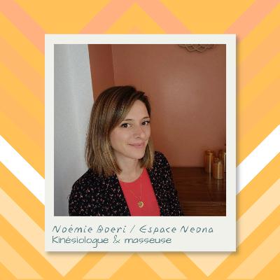 Noémie Boeri / Espace Néona - Kinésiologue & masseuse