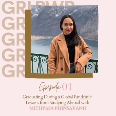Graduating During a Global Pandemic: Lessons from Studying Abroad with Mithpasa Phinsavanh Graduating During a Global Pandemic: Lessons from Studying Abroad with Mithpasa Phinsavanh