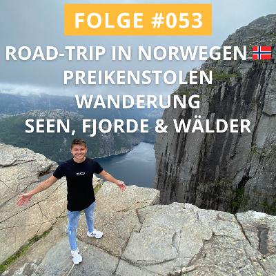 #053 | Road-trip in Norwegen 🇳🇴 | Preikenstolen Wanderung | Seen, Fjorde & Wälder | Reise Backpacking