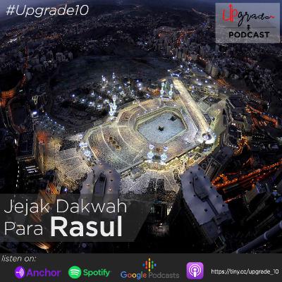 Upgrade10 - Jejak Dakwah Para Rasul