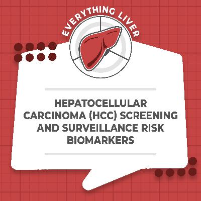 HCC Screening And Surveillance Risk Biomarkers