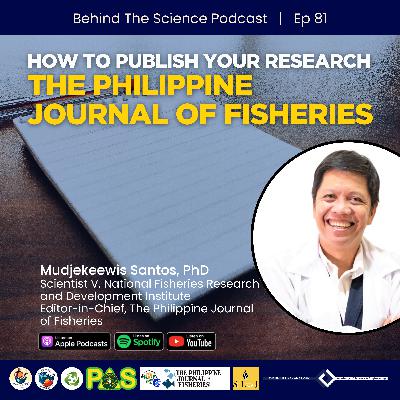 Ep81 - How to publish your research | The Philippine Journal of Fisheries