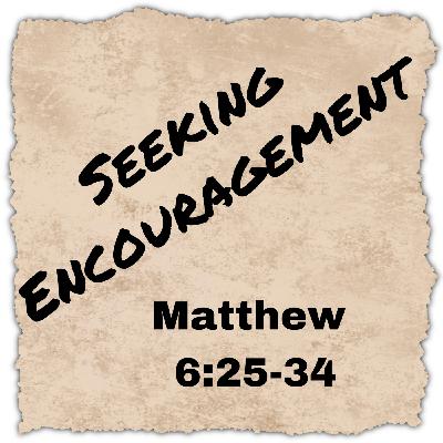 Episode 23: Seeking Encouragement
