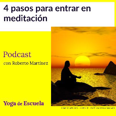 4 pasos para entrar en meditación.