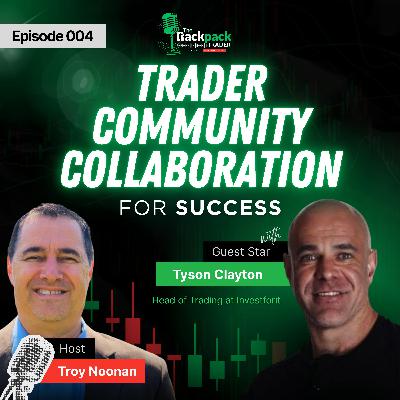 Ep 04: Trader Community Collaboration for Success