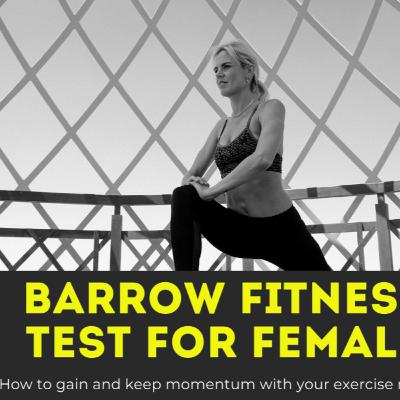 3 Barrow Fitness Test For Female