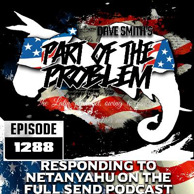 Responding to Netanyahu on the Full Send Podcast