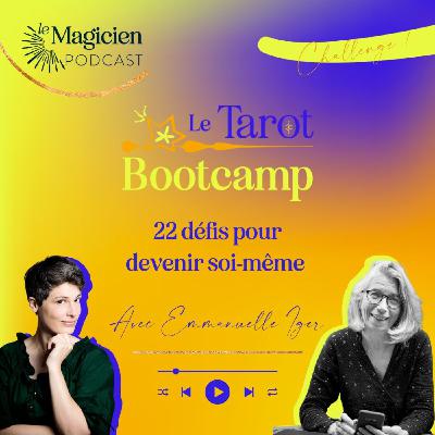{ Challenge du tarot bootcamp } 22 défis pour devenir soi même avec Emmanuelle Iger { Challenge du tarot bootcamp } 22 défis pour devenir soi même avec Emmanuelle Iger