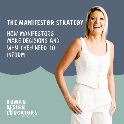 13. The Manifestor Strategy: How Manifestors Make Decisions and Why They Need to Inform
