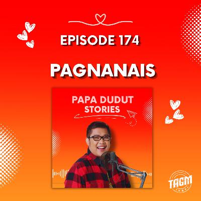 PAPA DUDUT STORIES / PAGNANAIS | Episode 174