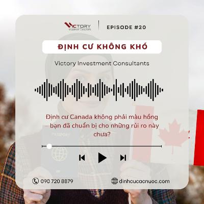 Episode#20: Định cư Canada không phải màu hồng – bạn đã chuẩn bị cho rủi ro những rủi ro này chưa?