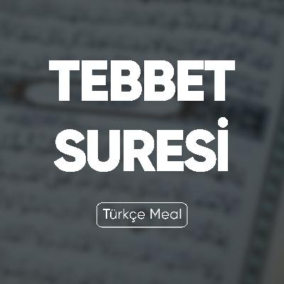 Tebbet Suresi | Kuran Dinle (Türkçe Meal)