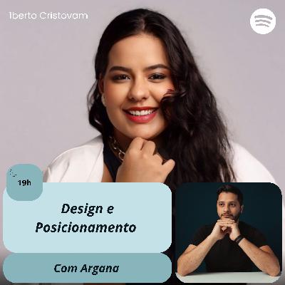Live 016 - 19h | Design e Posicionamento com Argana
