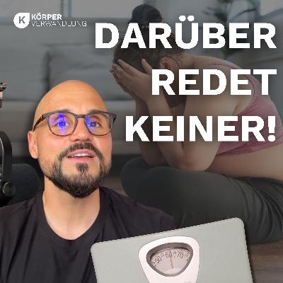 #232 Das eigentliche Problem beim Abnehmen spricht niemand offen aus
