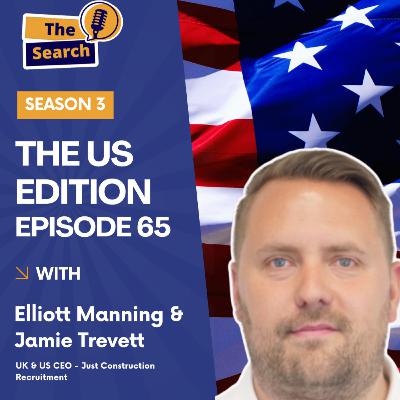 The Search Podcast - Season 3, Episode 65: Jamie Trevett, UK & US CEO @ Just Construction Recruitment The Search Podcast - Season 3, Episode 65: Jamie Trevett, UK & US CEO @ Just Construction Recruitment