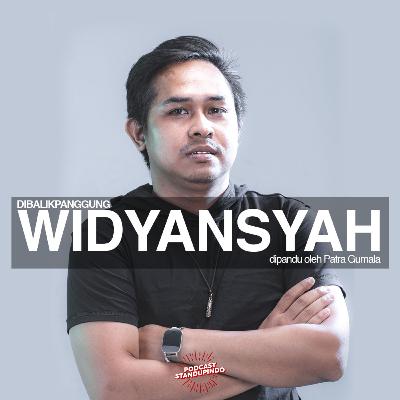 DIBALIKPANGGUNG #9: Dari penikmat menjadi manager komika - Widyansyah