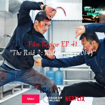 Film Review EP 41 - The Raid 2: Redemption