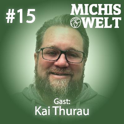 #15 - Gast: Kai Thurau #15 - Gast: Kai Thurau