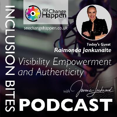 Visibility, Empowerment and Authenticity