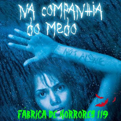 FDH 119 - NA COMPANHIA DO MEDO (2003)