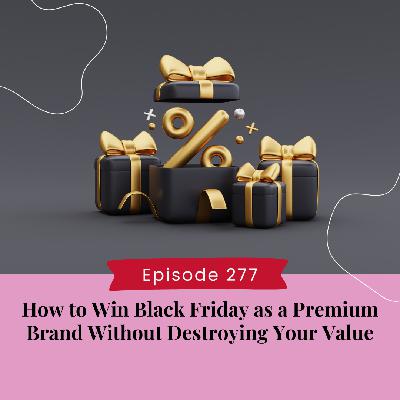 How to Win Black Friday as a Premium Brand Without Destroying Your Value