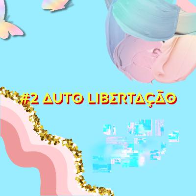 #2 Auto Libertação