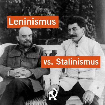 Leninismus vs. Stalinismus Leninismus vs. Stalinismus