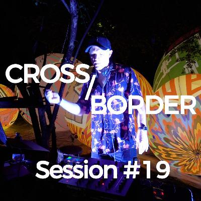 Cross/Border #19 - Live @ Expo Radar