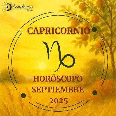 Capricornio | Horóscopo para septiembre del 2025