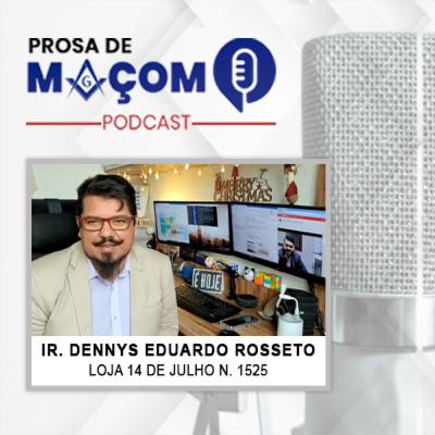 #48 Podcast – Prosa de Maçom Entrevista com o Ir. Dennys Eduardo Rosseto membro da Loja 14 de julho n. 1525 #48 Podcast – Prosa de Maçom Entrevista com o Ir. Dennys Eduardo Rosseto membro da Loja 14 de julho n. 1525