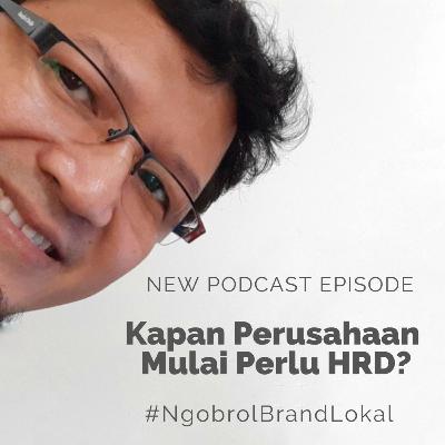 Kapan Perusahaan Mulai Perlu HR Departemen? --untuk bootstrap company