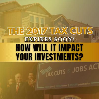Navigating Future Tax Changes: Essential Tax Planning Tips for Real Estate Investors Amidst Potential Expirations