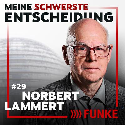 #29 Norbert Lammert über die AfD, Julia Klöckner und Herbert Grönemeyer #29 Norbert Lammert über die AfD, Julia Klöckner und Herbert Grönemeyer