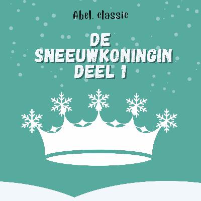 De Sneeuwkoningin 1/2