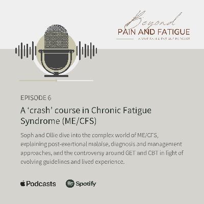 Episode 6: A 'crash' course in Chronic Fatigue Syndrome (ME/CFS)