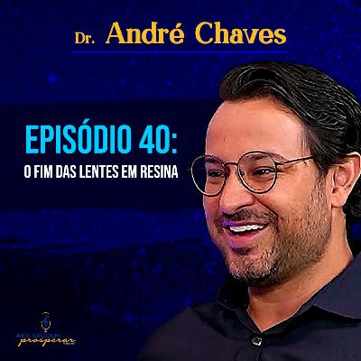 Ep 40 - André Chaves