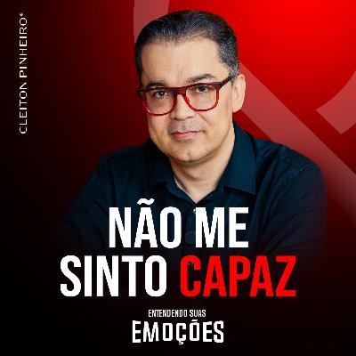 Entendendo suas emoções #42 - Por que não consigo?